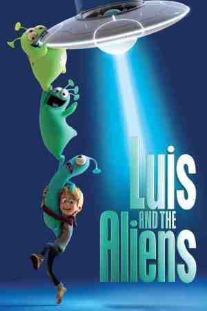 Luis and the Aliens Luis and the Aliens
